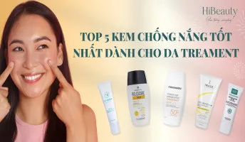 Top 5 Kem Chống Nắng Tốt Nhất Dành Cho Da Treament